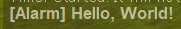 [Alarm] Hello, World!