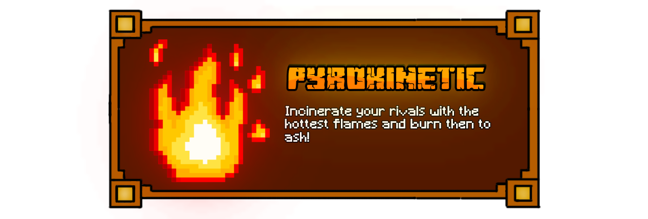 Pyrokinetic