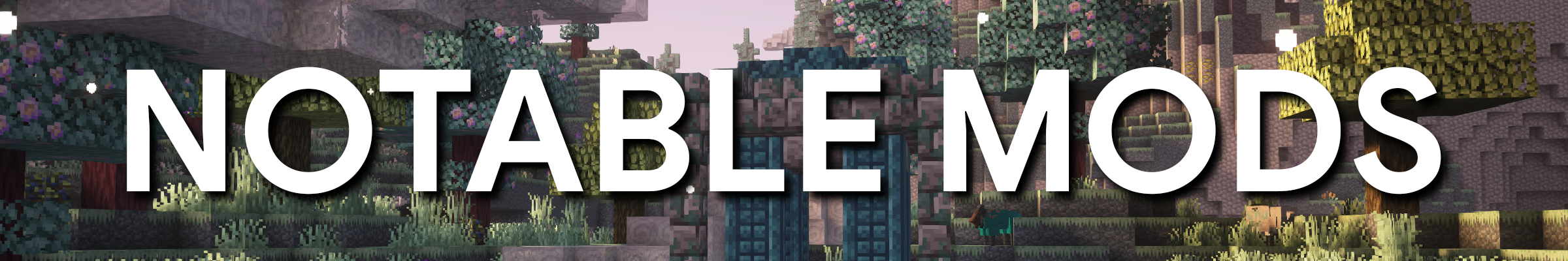Notable Mods