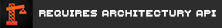 Requires ArchitecturyAPI