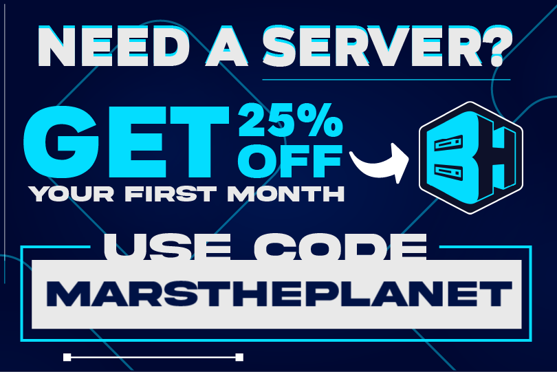 Use Code marstheplanet at https://www.bisecthosting.com/marstheplanet