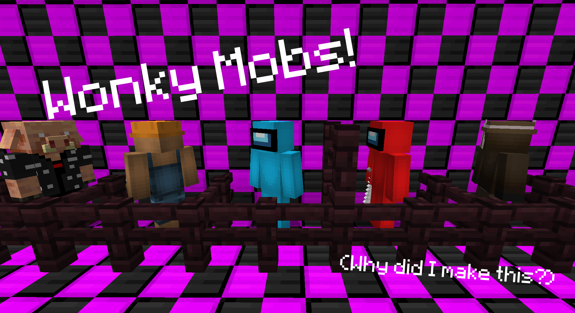 Wonky Mobs! (Why did I make this)