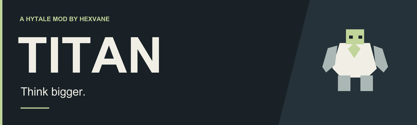 Titan: Think bigger.
