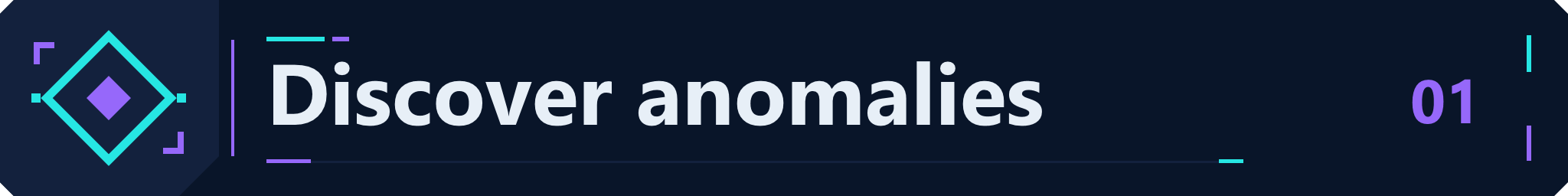 Discover anomalies