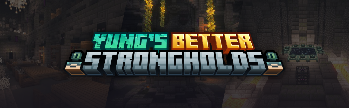 YUNG's Better Strongholds